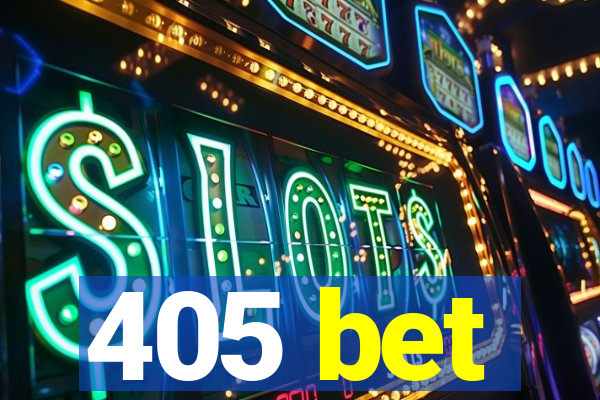 405 bet